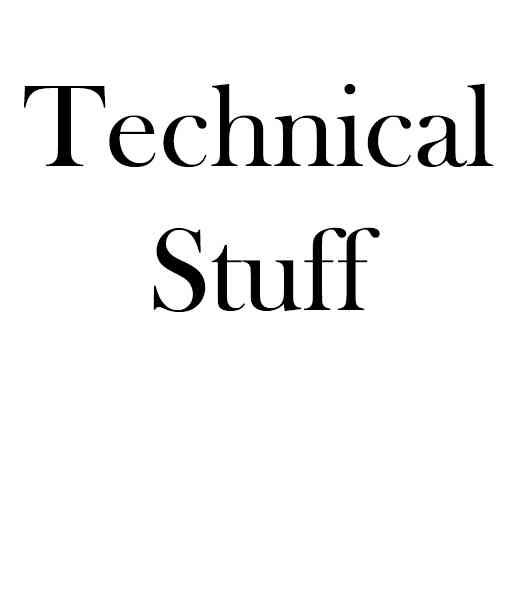 Technical Stuff