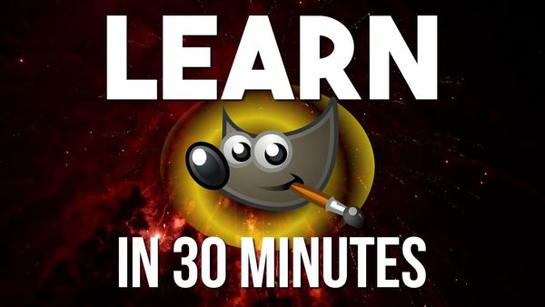 LEARN GIMP IN 30 MINUTES