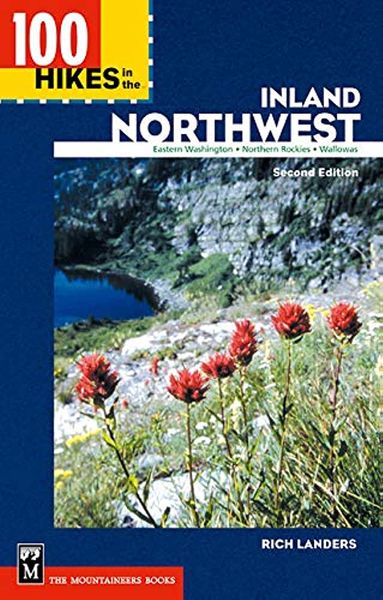 00003 - 100 Hikes in the Inland Northwest Eastern Washington, Northern Rockies, Wallowas, 2nd Editi…