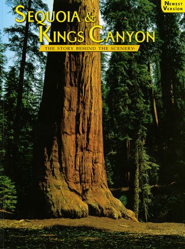 Sequoia & Kings Canyon - The Story Behind the Scenery