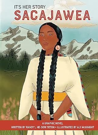 It’s Her Story: Sacajawea: A Graphic Novel