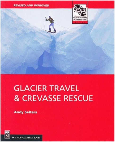 Glacier Travel & Crevasse Rescue, 2nd Edition