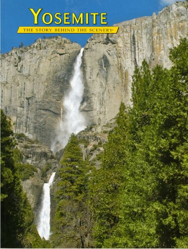 Yosemite - The Story Behind the Scenery