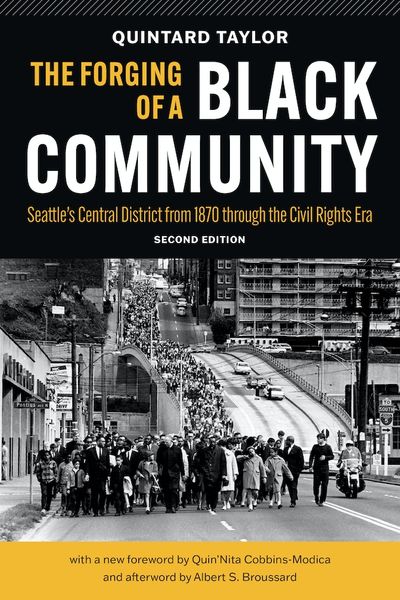 The Forging of a Black Community: Seattle’s Central District from 1870 through the Civil Rights E…