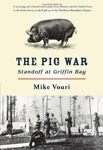 The Pig War: Standoff at Griffin Bay
