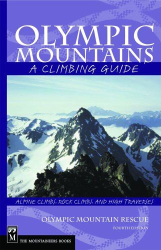Olympic Mountains: A Climbing Guide, 4th Edition