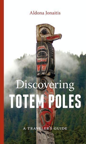 Discovering Totem Poles: A Traveler’s Guide
