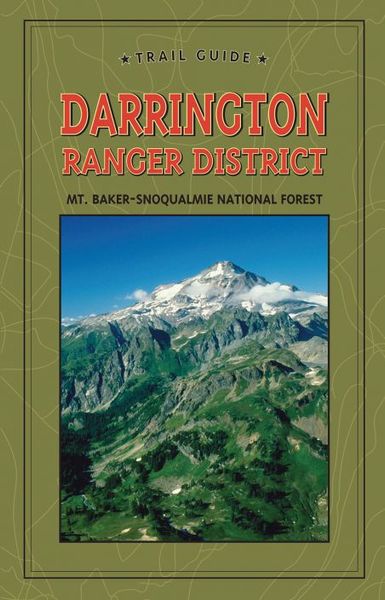 DYNW Trail Guide to Darrington Ranger District