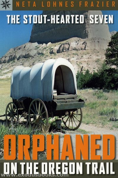 Stout-Hearted Seven: Orphaned on the Oregon Trail