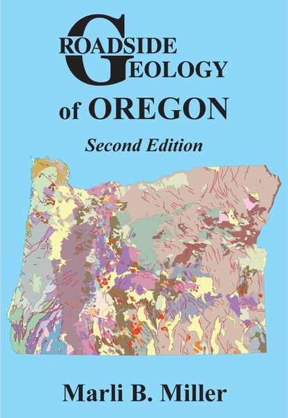 Roadside Geology of Oregon (Second Edition)
