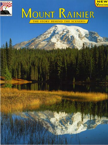 Mount Rainier - The Story Behind the Scenery