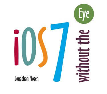 National Braille Press e-book iOS 7 Without the Eye by Jonathan Mosen - National Braille Press