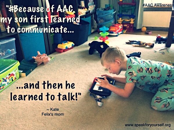 Because of AAC…He First Learned to Communicate and Then He Learned to Talk