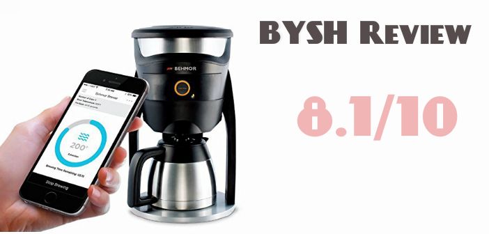 Behmor Connected - The Ultimate Smart Coffee Maker? - A BYSH Review