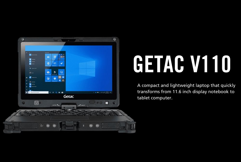 Getac Debuts V110 Rugged Laptop With Class-Leading Connectivity Options - 802.11ax Wi-Fi 6 Hikes Da…