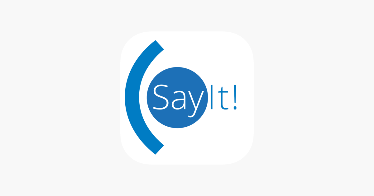 ‎SayIt! - speak your mind on the App Store