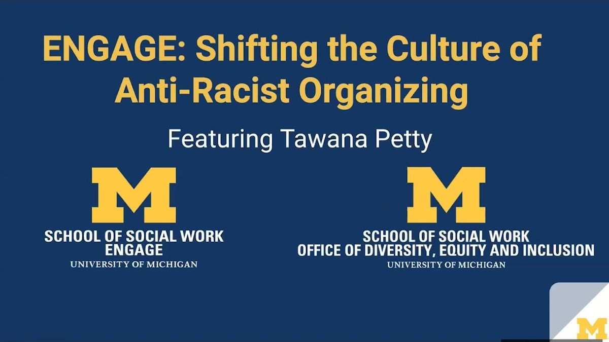 Shifting the Culture of Anti-racist Organizing with Tawana Petty: ENGAGE | June 8, 2020