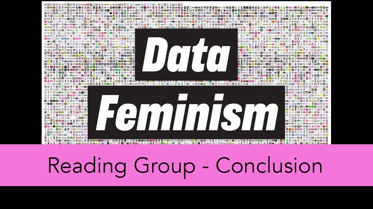 Data Feminism Reading Group - Conclusion - Now Let's Multiply!