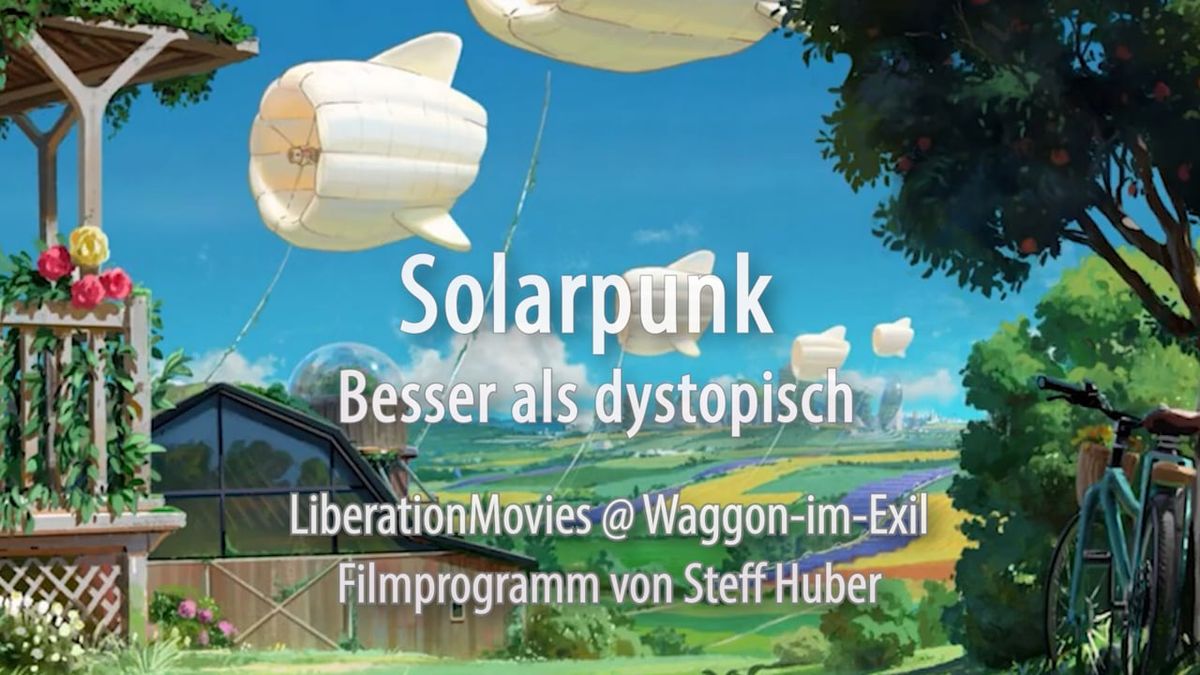 Ultrakurzer Teaser: Filmprogramm "Solarpunk: Besser als dystopisch" auf Vimeo