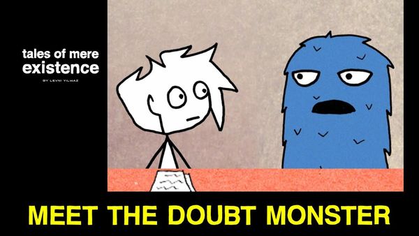 Meet The Doubt Monster- Tales Of Mere Existence - YouTube
