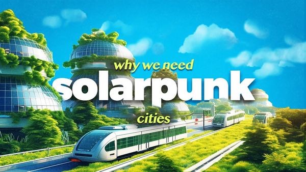 (208) What Does a Solarpunk City Look Like? - YouTube