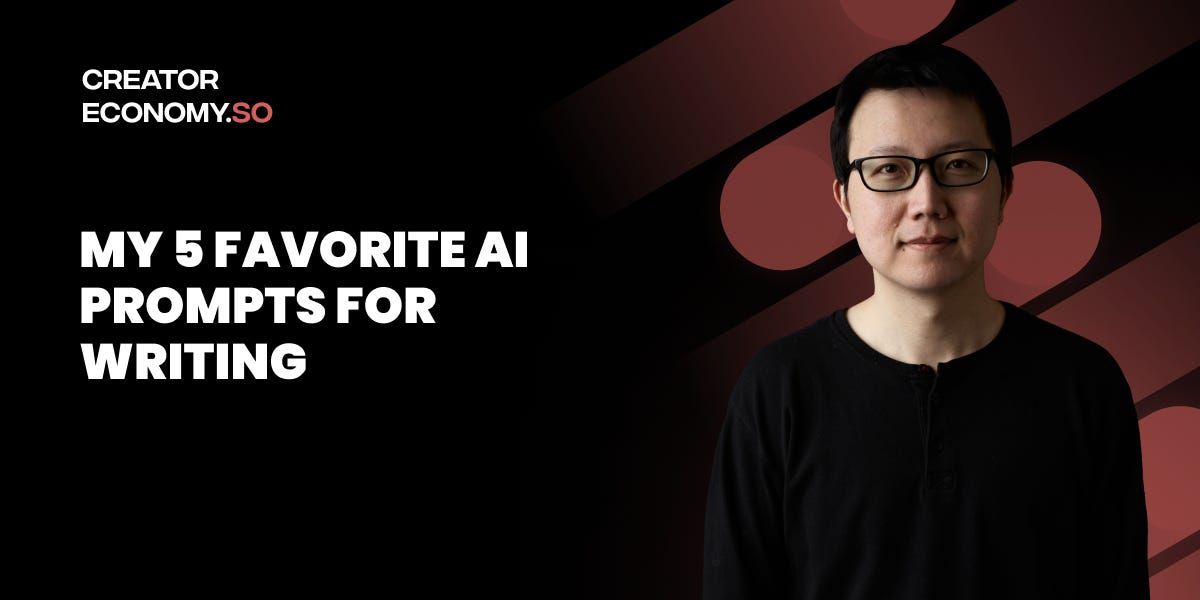 My 5 Favorite AI Prompts for Writing