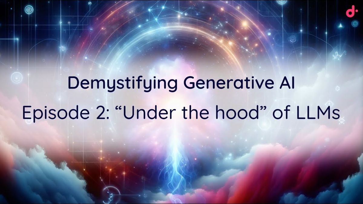 Demystifying Generative AI - "Under the hood" of Large Language Models: How AI Learns & Generates -…