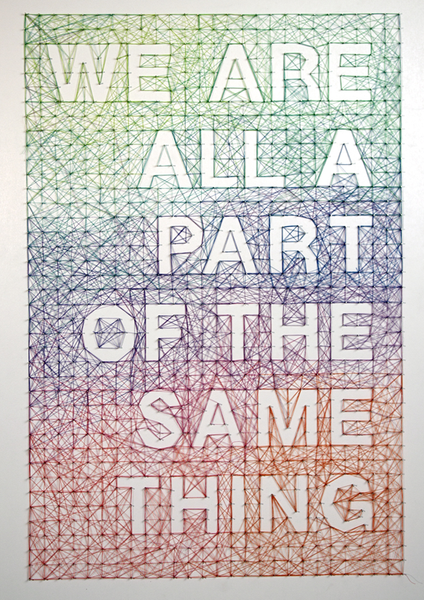 #typographicthread  We Are All A Part Of The Same Thing by Dominique Falla http://www.dominiquefall…