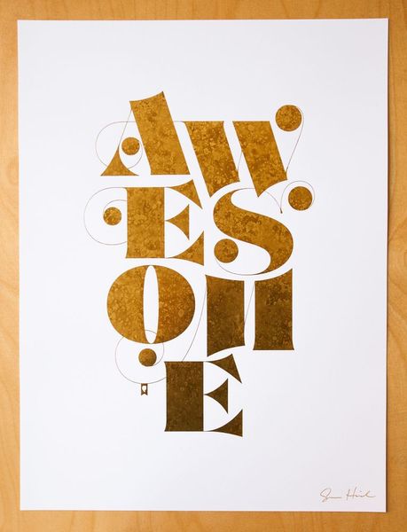 Jessica Hische "Awesome" poster #goldfoil