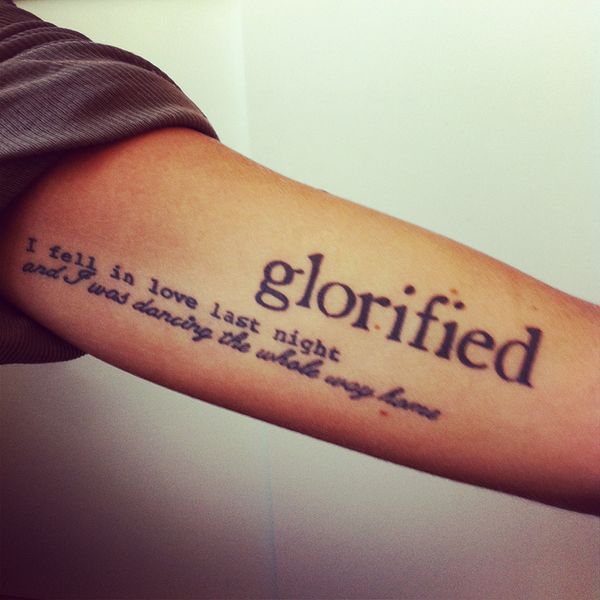 glorified i fel in love last night and i was dancing the whole way home text tattoo