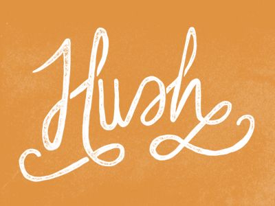 hush