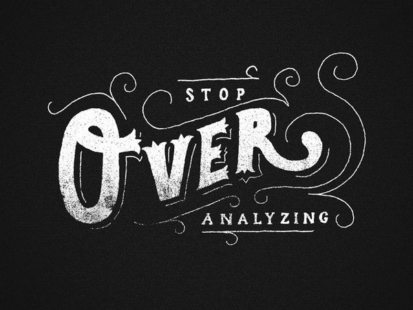 over_analyze