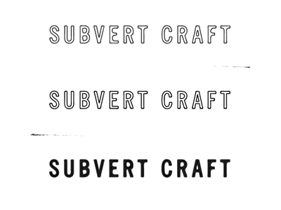 subvert-craft-drib
