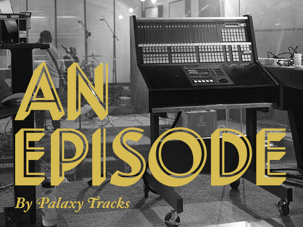 an-episode_palaxy-tracks
