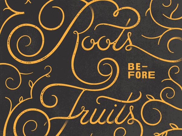 roots-before-fruits