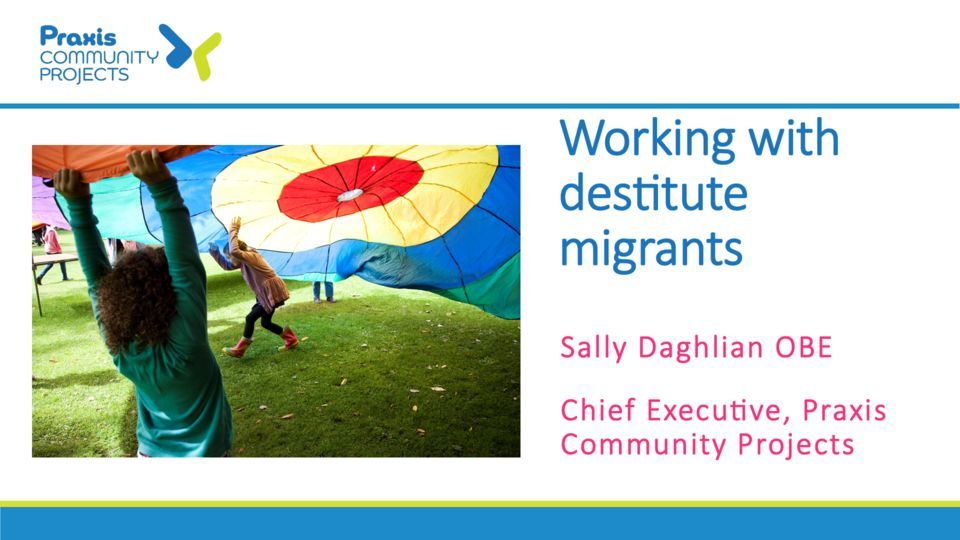 Working with destitute migrants – Sally Daghlian