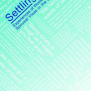 cover: Settling in: Experiences of Women on Spousal Visas in the UK
