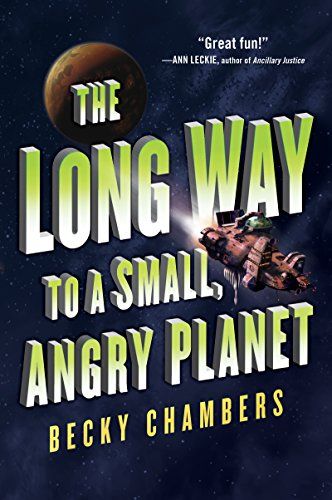The Long Way to a Small, Angry Planet (Wayfarers): Becky Chambers: 9780062444134: Amazon.com: Books