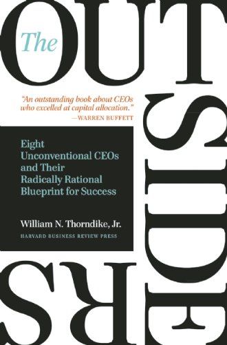 The Outsiders: Eight Unconventional CEOs and Their Radically Rational Blueprint for Success eBook: …
