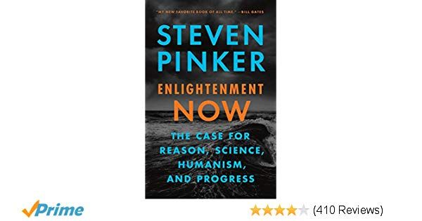 Enlightenment Now: The Case for Reason, Science, Humanism, and Progress: Steven Pinker: 97805254275…