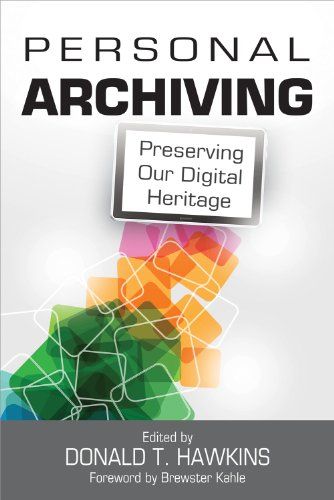 Personal Archiving: Preserving Our Digital Heritage https://www.amazon.com/dp/1573874809/ref=cm_sw_…
