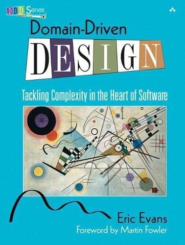 Domain-Driven Design: Tackling Complexity in the Heart of Software: Evans, Eric: 8601300201665: Ama…