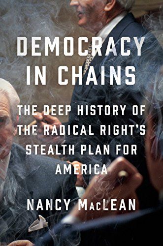 Democracy in Chains: The Deep History of the Radical Right's Stealth Plan for America - Kindle edit…