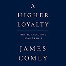 A Higher Loyalty (Audiobook) by James Comey | Audible.com