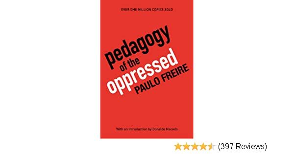 amazon.com/Pedagogy-Oppressed-Anniversary-Paulo-Freire/dp/0826412769/ref=nodl_