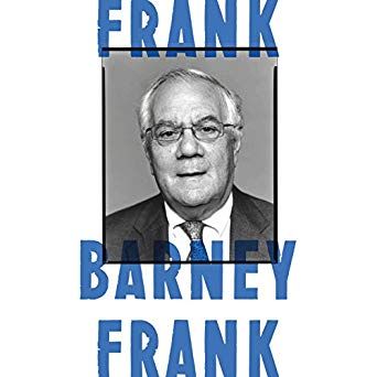 Frank: A Life in Politics from the Great Society to Same-Sex Marriage (Audible Audio Edition): Barn…