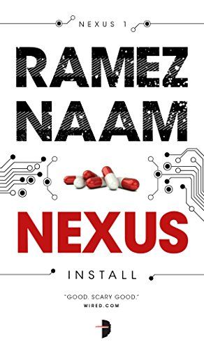 Nexus (The Nexus Trilogy Book 1) - Kindle edition by Ramez Naam. Mystery, Thriller & Suspense Kindl…