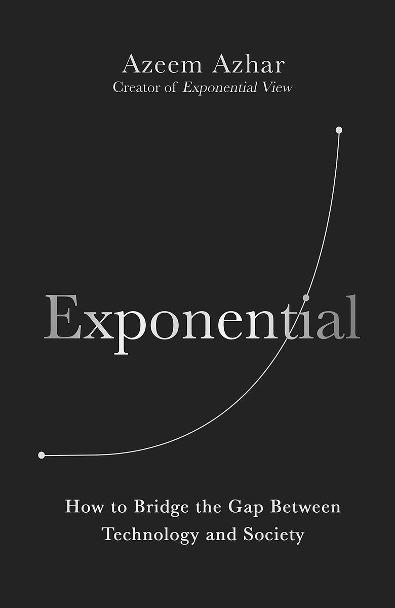 Exponential by Azeem Azhar