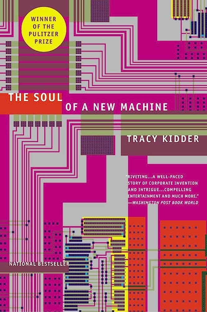 The Soul of A New Machine: Kidder, Tracy: 9780316491976: Amazon.com: Books