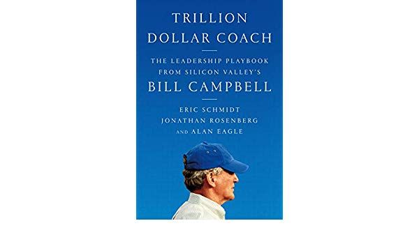 Amazon.com: Trillion Dollar Coach: The Leadership Playbook of Silicon Valley's Bill Campbell eBook:…